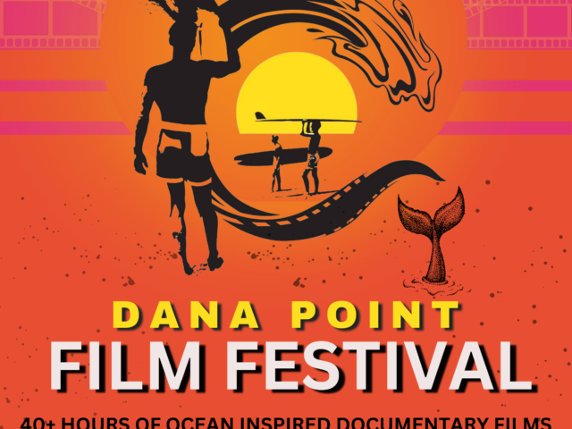 Dana Point Film Festival Launches Inaugural Oceans Film Festival