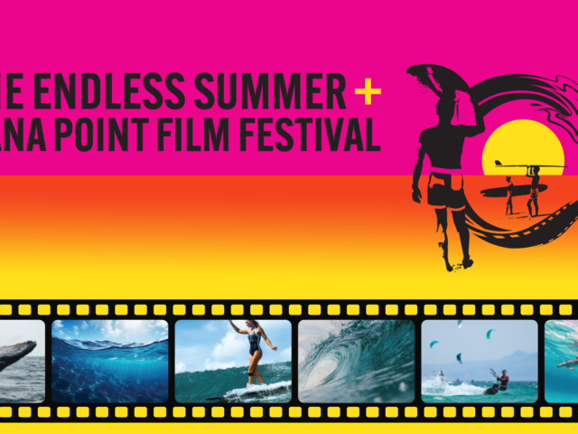 THE ENDLESS SUMMER + DANA POINT FILM FESTIVAL ANNOUNCES DATES FOR ITS 2024 FESTIVAL 
